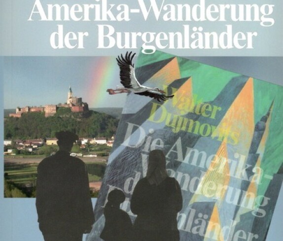 Buch von Walter Dujmovits Die Amerika - Wanderung der Burgenländer, Vorderseite